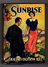 Grace Livingston Hill SUNRISE Grosset &amp; Dunlap Inspirational Romance Nice Jacket - £21.13 GBP