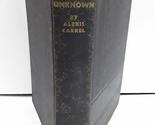 Man, the unknown [Hardcover] Alexis Carrel - $121.74