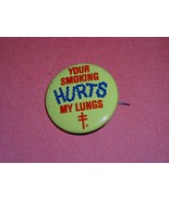 Your Smoking Hurts My Lungs Vintage Pinback Button - $20.66 CAD