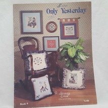 Only Yesterday Cross Stitch Pattern Leaflet 9 Stoney Creek 1985 Country Life  - $8.90