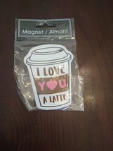 I Love You A Latte Magnet - £7.06 GBP