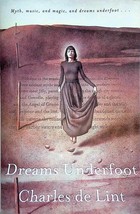 Dreams Underfoot (Newford) by Charles De Lint / 2003 Fantasy Short Stories - £2.68 GBP