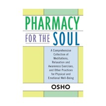 Pharmacy for the Soul: A Comprehensive Collection of Meditations, Relaxation and - £14.69 GBP