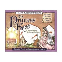 Life Lessons from the Princess and the Kiss: Includes Princess Ceremony Guide Bi - £12.53 GBP