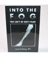 SIGNED INTO THE FOG THIS CAN&#39;T BE GOD&#39;S PLAN By R N Easting Paperback Bo... - £14.31 GBP
