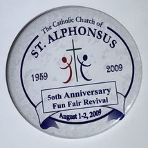 2009 St. Alphonsus Parish School 50th Anniversary Fun Fair Pinback Butto... - £3.88 GBP