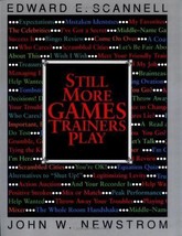Still More Games Trainers Play [Paperback] Scannell, Edward and Newstrom... - £9.31 GBP