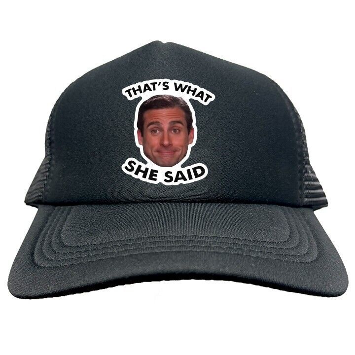 THAT&#39;S WHAT SHE SAID FUNNY Trucker Hat Cap Foam Baseball HF0217 - $19.99