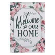 Welcome to our Home Floral Garden Flag -2 Sided, 12.5&quot; x 18&quot; - £7.13 GBP