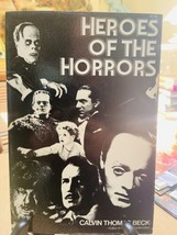 Heroes Of The Horrors By Calvin Thomas Beck First Edition Vgc Soft Cover - £24.81 GBP