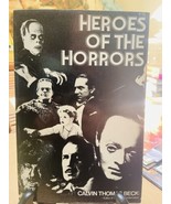 Heroes of the Horrors by Calvin Thomas Beck FIRST EDITION VGC Soft Cover - £24.97 GBP