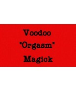 INCREASE ORGASMS strength and frequency GOOD FOR ORGASM ISSUES Voodoo magick - $18.99