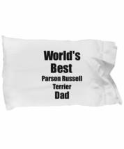 Parson Russell Terrier Dad Pillowcase Worlds Best Dog Lover Funny Gift for Pet O - £16.24 GBP