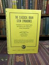 1971 Wolf THE CLASSICAL BRAIN STEM SYNDROMES History of Neuroanatomy Rar... - £155.24 GBP