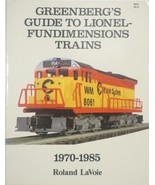 Greenberg&#39;s Guide To Lionel Fundimensions Of O Gauge Trains 1970-1985 Gu... - $15.00
