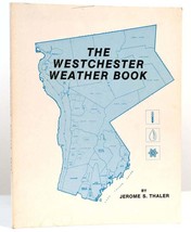 Jerome S. Thaler The Westchester Weather Book 1st Edition 1st Printing - $45.00