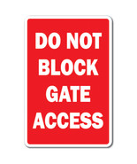 Do Not Block Gate Access Aluminum Sign for Gated Property Private Parking - $505.10 MXN