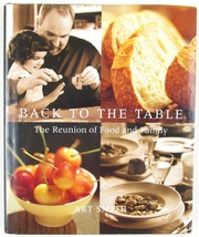 Back to the Table: The Reunion of Food and Family by Art Smith, HC/DJ/1st, 2001  - £4.70 GBP