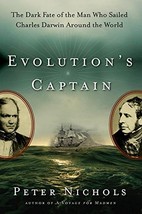 Evolution&#39;s Captain: The Dark Fate of the Man Who Sailed Charles Darwin ... - $4.90