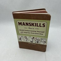 Manskills: How to Avoid Embarrassing Yourself and Impress Everyone Else - $13.80
