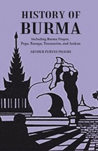 History Of Burma : Including Burma Proper, Pegu, Taungu, Tenasserim, [Hardcover] - £28.70 GBP