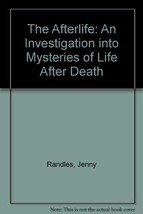 The Afterlife: An Investigation Into the Mysteries of Life After Death J... - $9.89