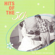 HITS OF THE 50&#39;s~The Music Chronicles - $13.49
