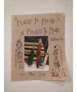 Makin to Please Pleasin&#39; to Make Pattern 706 Piney Clause Uncut - £6.71 GBP
