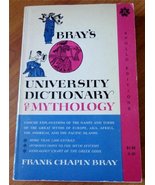 Bray&#39;s University Dictionary of Mythology [Paperback] CHAPIN BRAY FRANK - £3.07 GBP
