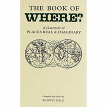 Book of Where: A Gazetteer of Places Real And Imaginary (Collector&#39;s Library) Da - £2.30 GBP