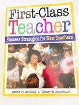 First-Class Teacher - Success Strategies for New Teachers (Trade Paperback) - £8.36 GBP