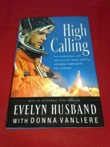High Calling : The Courageous Life and Faith of Space Shuttle Columbia Commander - £7.56 GBP