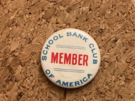 Vintage School Bank Club of America Member Pin Button Badge Pinback - $4.20