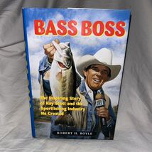 BASS BOSS: THE INSPIRING STORY OF RAY SCOTT AND THE SPORT By Robert H. B... - $19.75