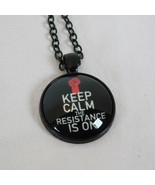 Keep Calm the Resistance is On Fist Black Cabochon Pendant Chain Necklac... - £2.35 GBP