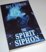 The Spirit Siphon (Magebreakers Saga) Ben S. Dobson (Paperback Book NEW) - £10.58 GBP