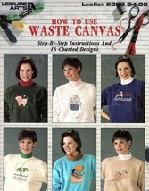 Leisure Arts How to Use Waste Canvas Step By Step Instructions for 16 Charts - £3.06 GBP