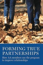 Forming True Partnerships: How AA Members Use Program to Improve Relationships - £9.94 GBP