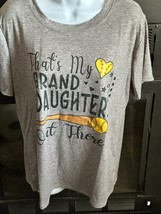 &quot;Thats My Granddaughter&quot; adorable Womens Size XL Gray T-Shirt ***NEW*** - $12.19