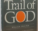 On the trail of God Proctor, William - $6.52