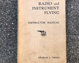Radio and Instrument Flying Instructor Manual by Charles A. Zweng 1946 - $18.40