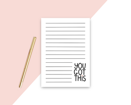 You Got This Notepad - $10.42