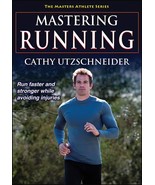 Mastering Running (The Masters Athlete) [Paperback] Utzschneider, Cathy - $13.71
