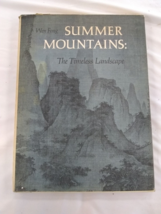 SUMMER MOUNTAINS: THE TIMELESS LANDSCAPE By Wen C. Fong  1973 HC w/ Slip... - £20.45 GBP