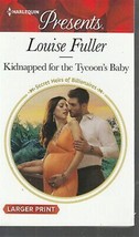 Fuller, Louise - Kidnapped For The Tycoon&#39;s Baby - Harlequin Presents - # 3575 - £1.79 GBP