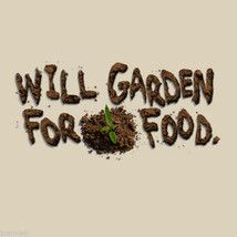 GARDEN T-shirt S XL XXL NWT Will Garden For Food New Cotton NWT Beige - $20.20