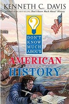 Don&#39;t Know Much About American History Davis, Kenneth C and Faulkner, Matt - £6.77 GBP