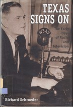 Texas Signs On: The Early Days Of Radio And Television (1998) Richard Schroeder - £7.10 GBP