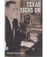 TEXAS SIGNS ON: THE EARLY DAYS OF RADIO AND TELEVISION (1998) Richard Sc... - $8.99