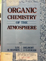 Organic Chemistry of the Atmosphere Hansen, Lee D. and Eatough, Delbert J. - $4.90